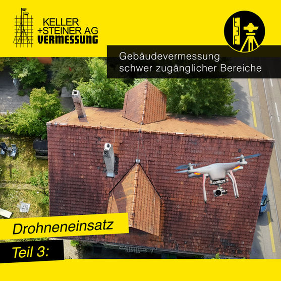 Keller + Steiner AG – Vermessung mit Drohnen