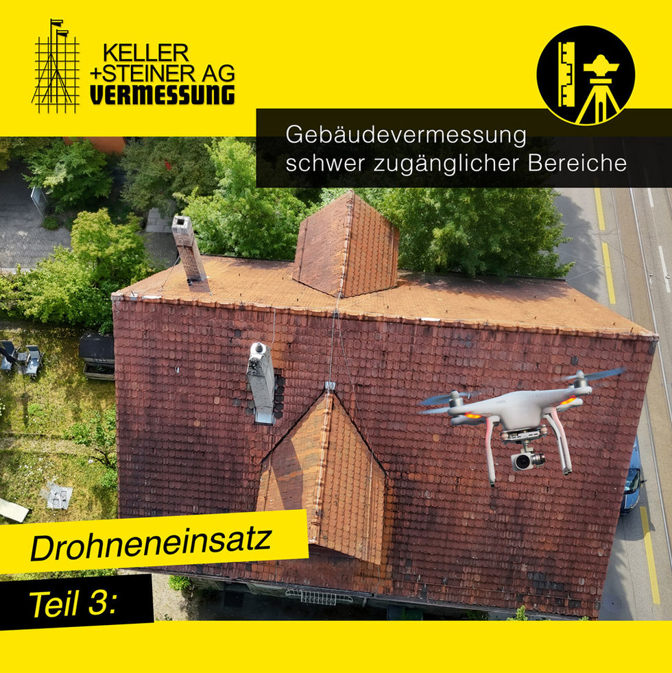 Keller + Steiner AG – Vermessung mit Drohnen
