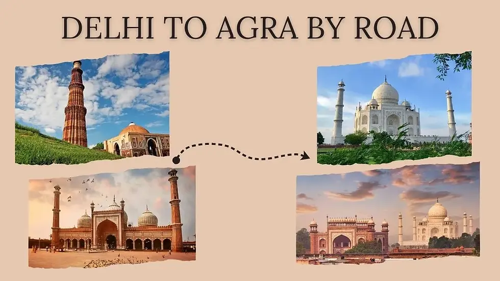 Delhi to Agra by Road