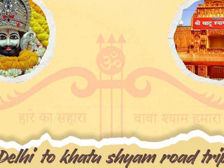 Delhi to Khatu Shyam Road Trip
