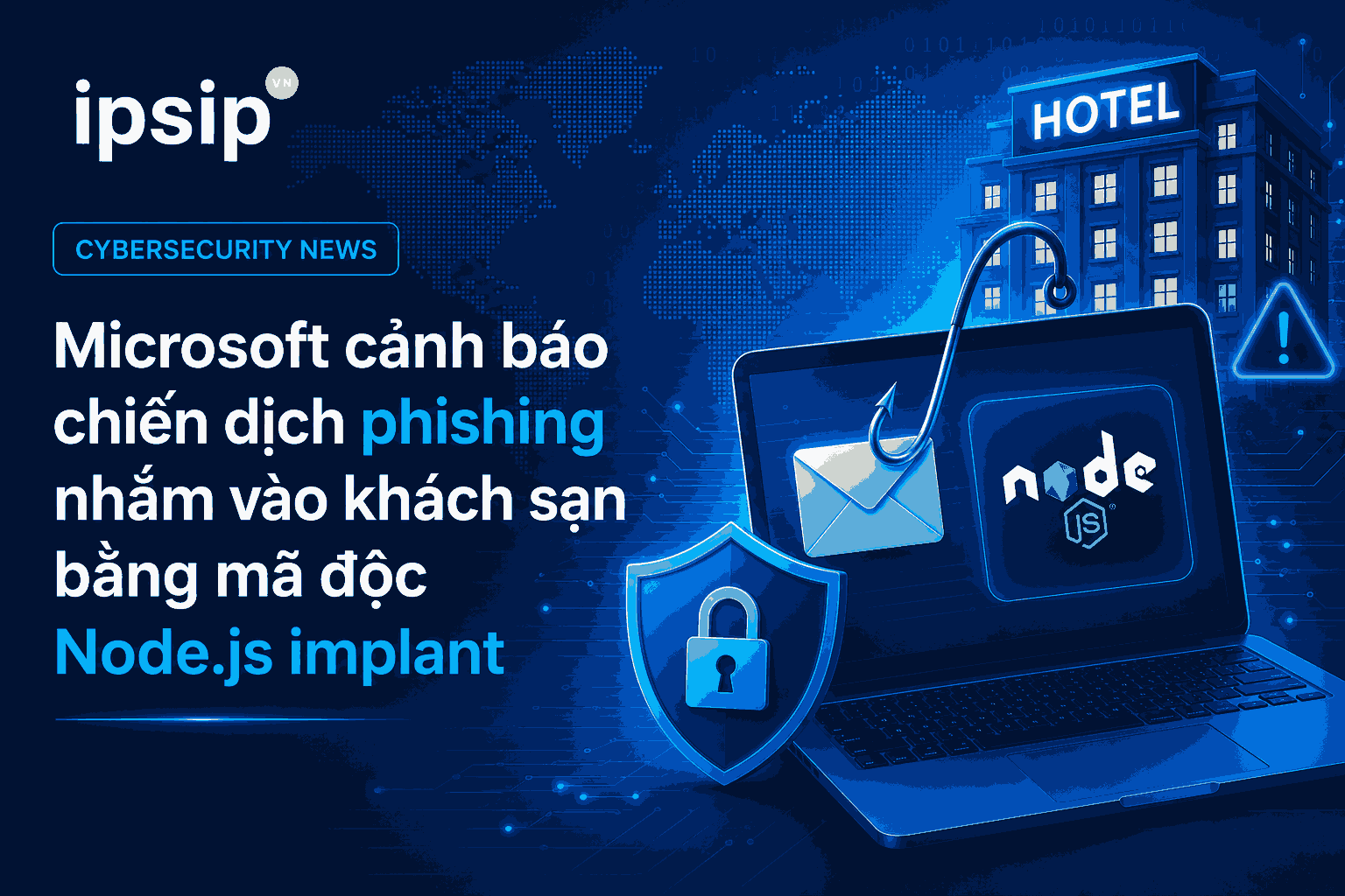 Microsoft cảnh báo chiến dịch phishing nhắm vào khách sạn bằng mã độc Node.js implant