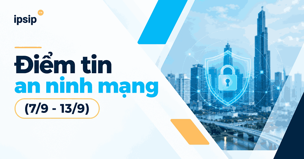 Điểm tin an ninh mạng (7/9 - 13/9): Cảnh báo lừa đảo gia tăng, siết chặt bảo vệ dữ liệu và AI Agent tấn công