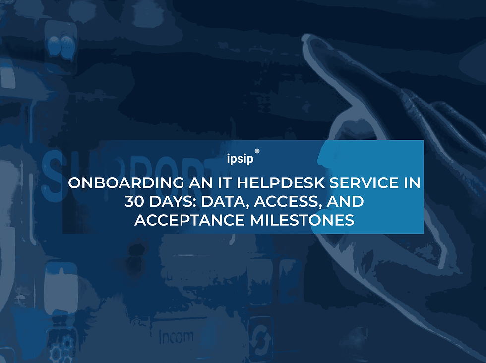 Onboarding an IT Helpdesk Service in 30 Days: Data, Access, and Acceptance Milestones