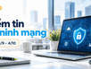 diem-tin-an-ninh-mang-28-9-4-10-2026