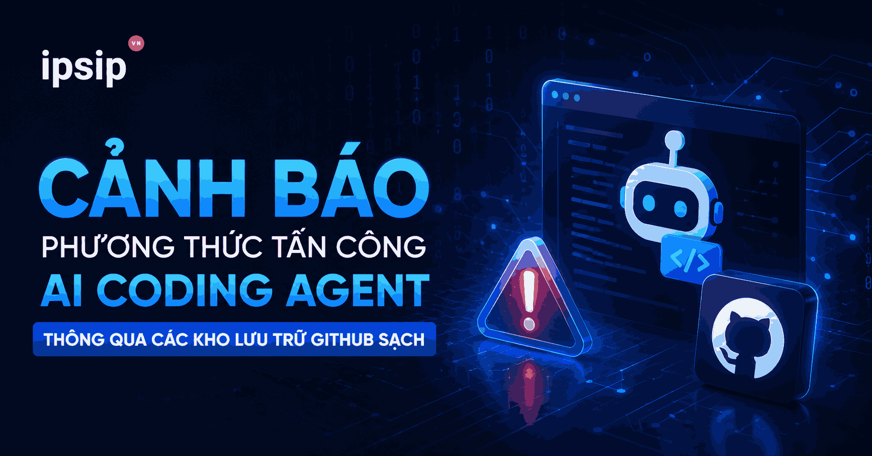 Cảnh báo phương thức tấn công AI coding agent thông qua các kho lưu trữ GitHub sạch