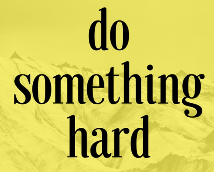 DO SOMETHING HARD content media