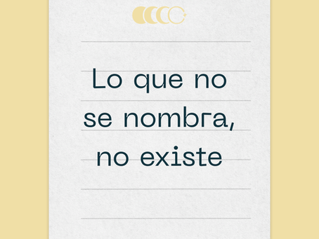 Lo que no se nombra, no existe