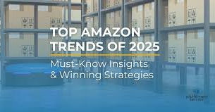E-commerce Trends in 2025: What Every Amazon Seller Must Know