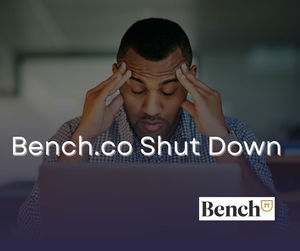 Bench.co Shutting Down: A Wake-Up Call for Small Businesses