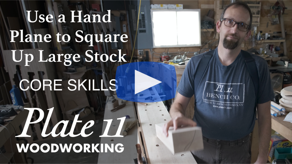 Use a Hand Plane to Square Up Large Stock