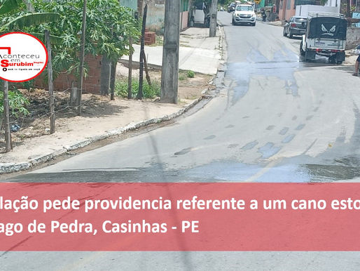 População pede providencias para cano estourado em lagoa de Pedra, Casinhas - PE