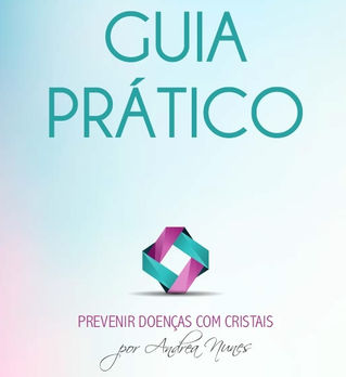 GUIA PRÁTICO DE UTILIZAÇÃO DOS CRISTAIS