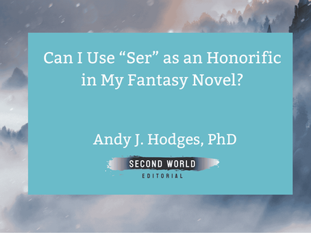 Can I Use “Ser” as an Honorific in My Fantasy Novel?