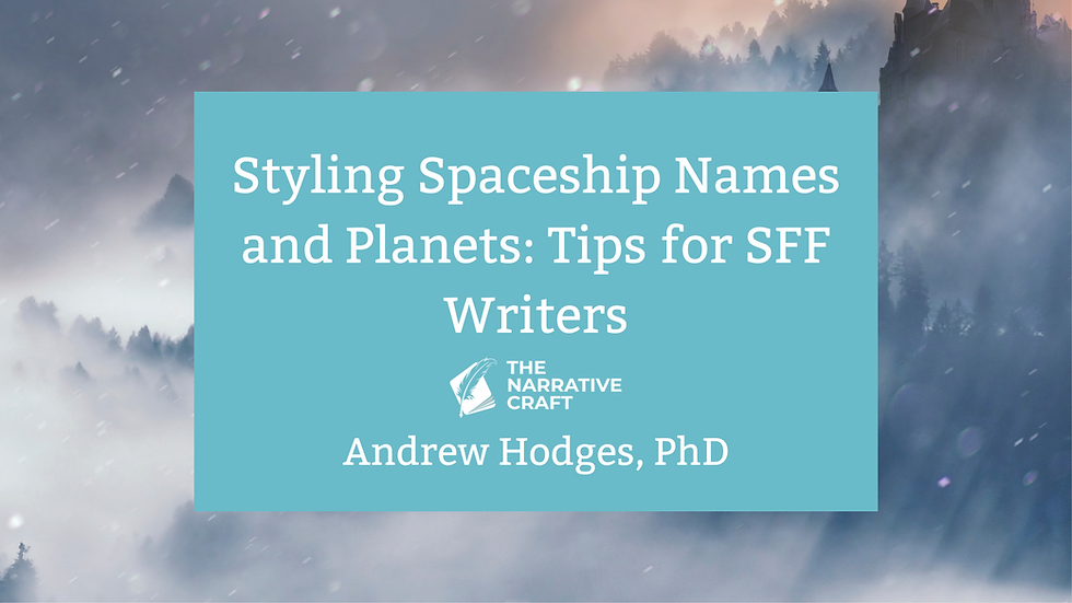 Styling spaceship names and planets: Tips for SFF writers