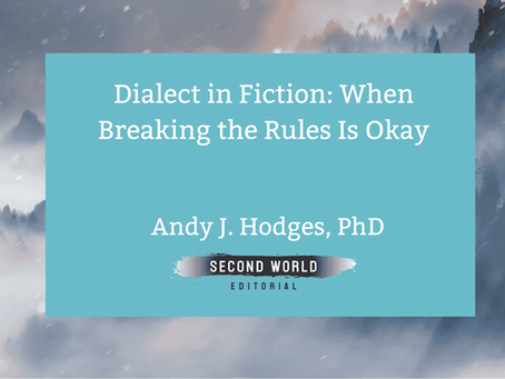 Dialect in Fiction: When Breaking the Rules Is Okay