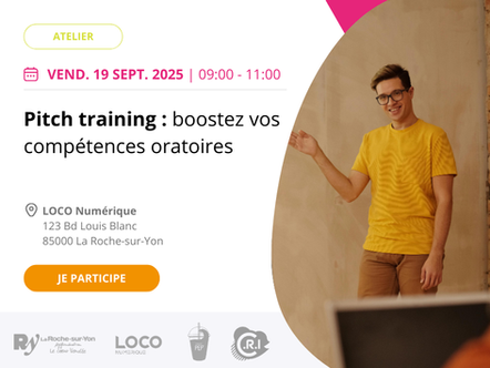 Vendredi 19 Sept. - Pitch Training à la Loco Numérique