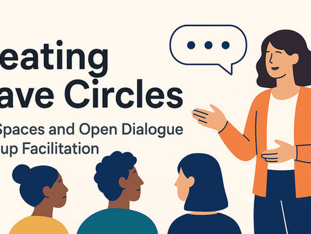 Creating Brave Circles: Safe Spaces and Open Dialogue in Group Facilitation | Professional Development Committee
