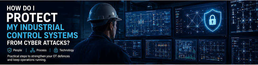 A person in a hard hat monitors multiple screens showing cybersecurity data. Text reads "Protect My Industrial Control Systems From Cyber Attacks."