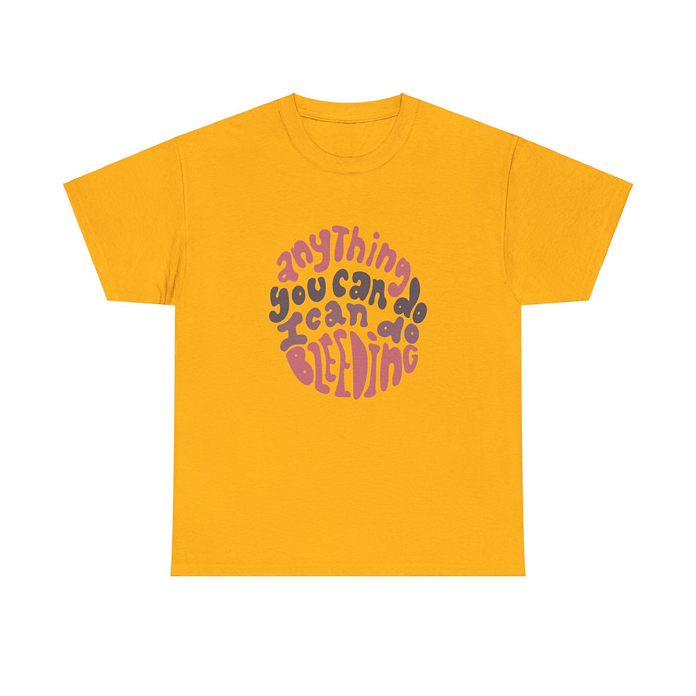 Thumbnail: Anything You Can Do I Can Do Bleeding T-Shirt