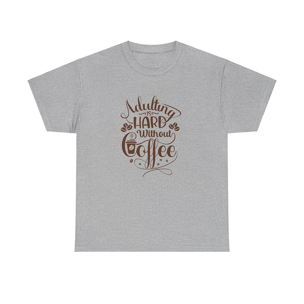 Thumbnail: Adulting Is Hard Without Coffee T-Shirt