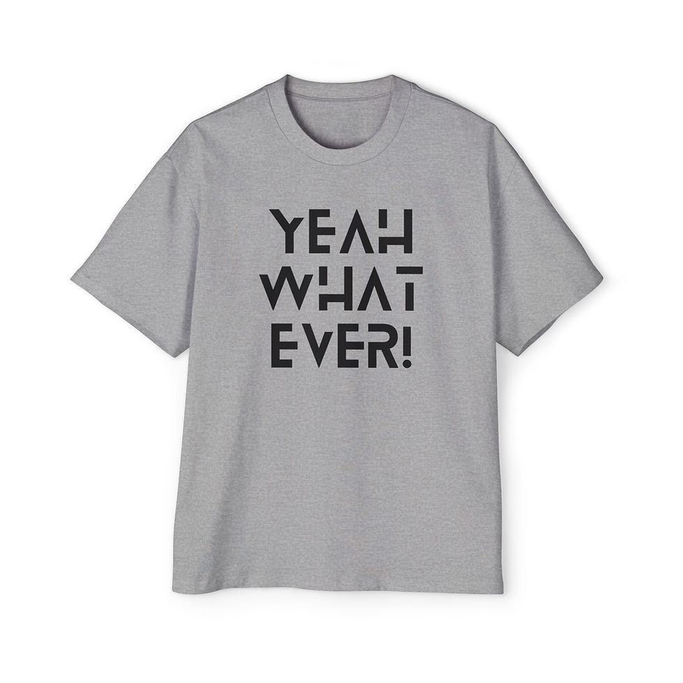 Thumbnail: Yeah Whatever TShirt