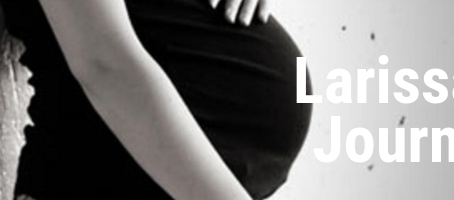 Larissa’s Journey: Thank You! (Part 1)