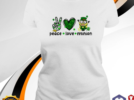 Top Peace love Minions St. Patrick’s Day ladies tee