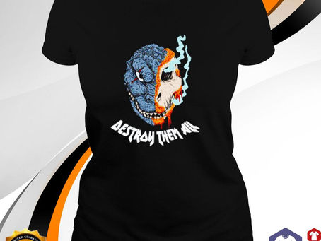 Godzilla destroy them all shirt