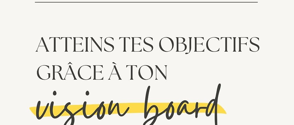 Masterclass - Créer ton vision board