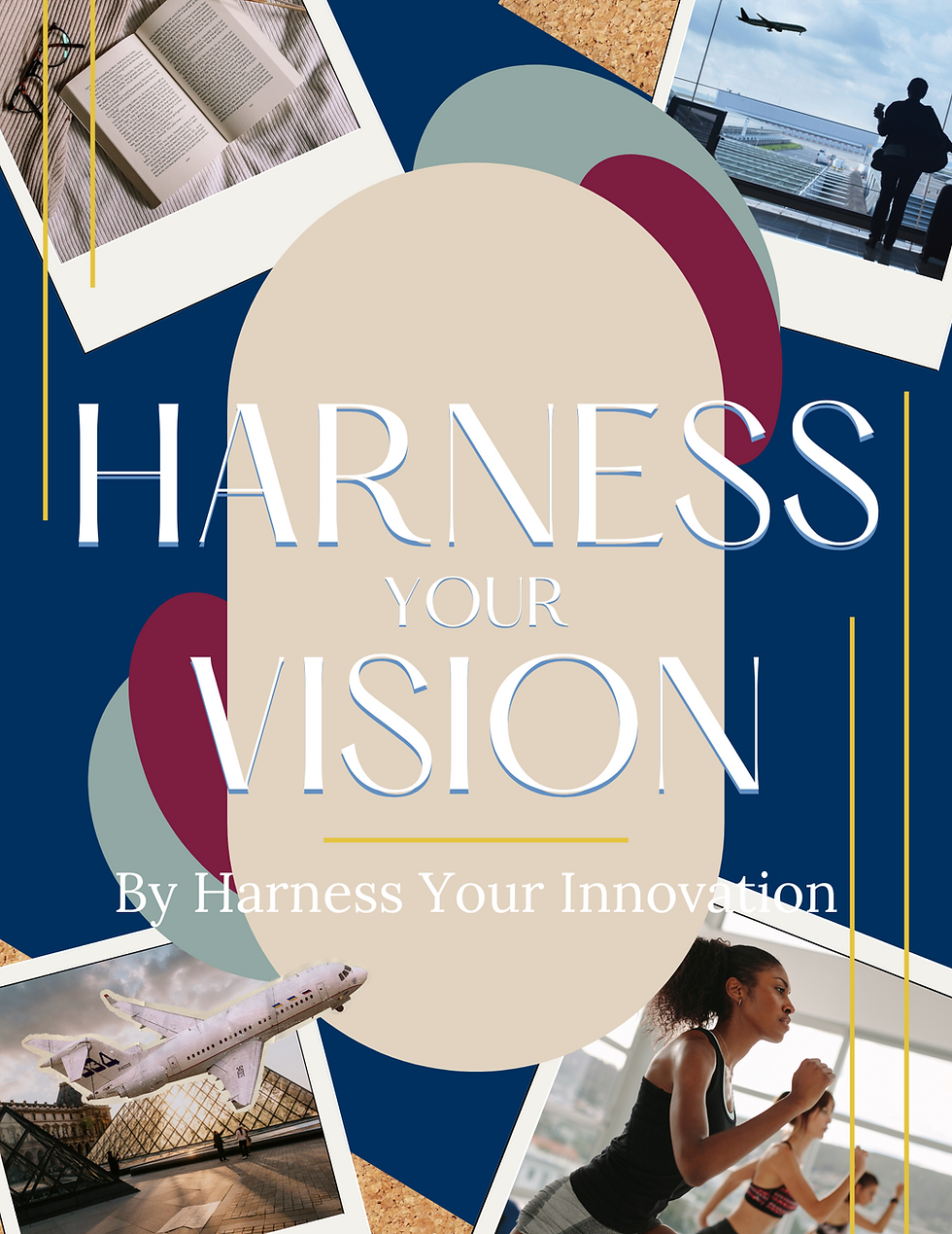 Harness Your Vision