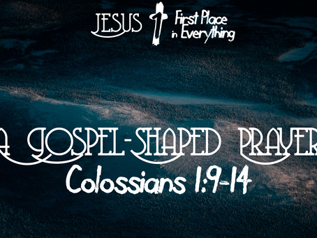 A Gospel-Shaped Prayer