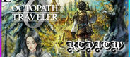 Octopath Traveler 0 | REVIEW | PC/STEAM