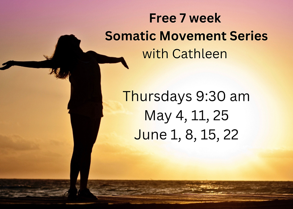 Free Somatic Movement 7 Week Series with Cathleen