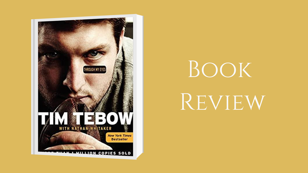Book Review Through My Eyes By Tim Tebow