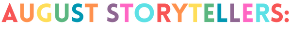 a colorful _august storytellers_ banner