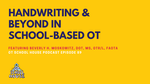 OTSH 89: Handwriting & Beyond with Dr. Beverly Moskowitz, DOT, MS, OTR/L, FAOTA