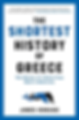 The shortest history of greece - james heneage