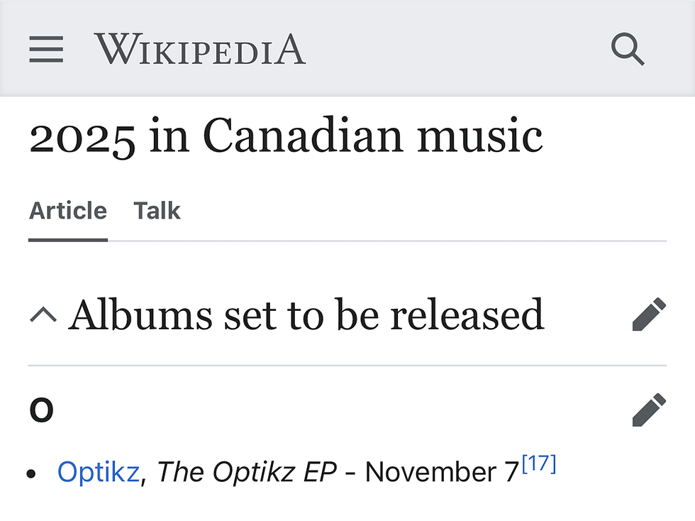 THE OPTIKZ EP ADDED TO 2025 IN CANADIAN MUSIC OFFICIAL WIKIPEDIA PAGE