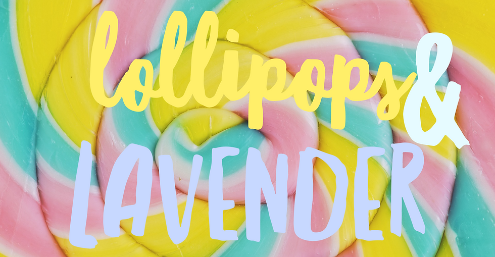 Lollipops & Lavender