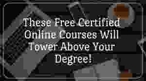 free-online-certified-courses-better-than-your-degree-career