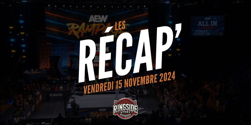 Récap' Rampage du 15 novembre 2024