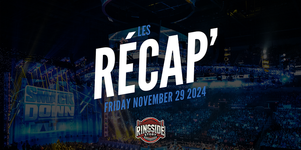 Smackdown Recap' of 29 November 2024