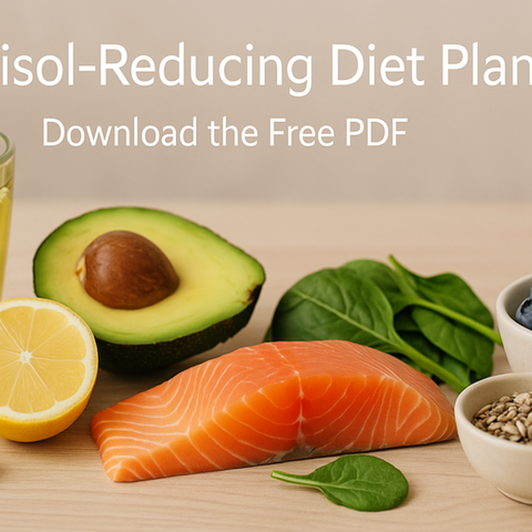 My Cortisol-Reducing Diet Plan PDF