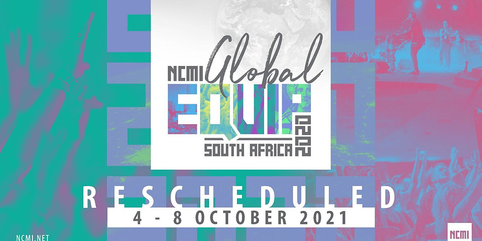RESCHEDULED- NCMI Global EQUIP 2021 (South Africa)