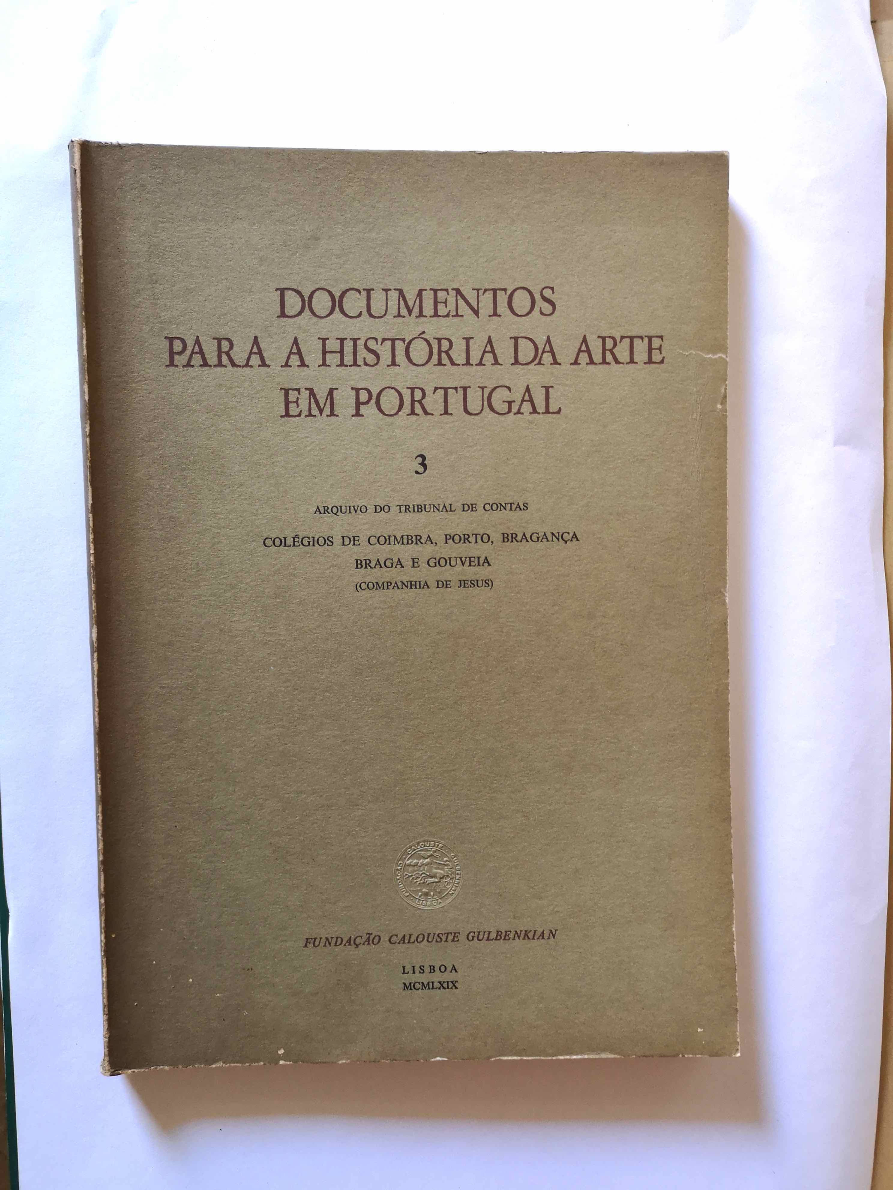 DOCUMENTOS para a História da Arte em Portugal: v. 3 - Torre Tombo