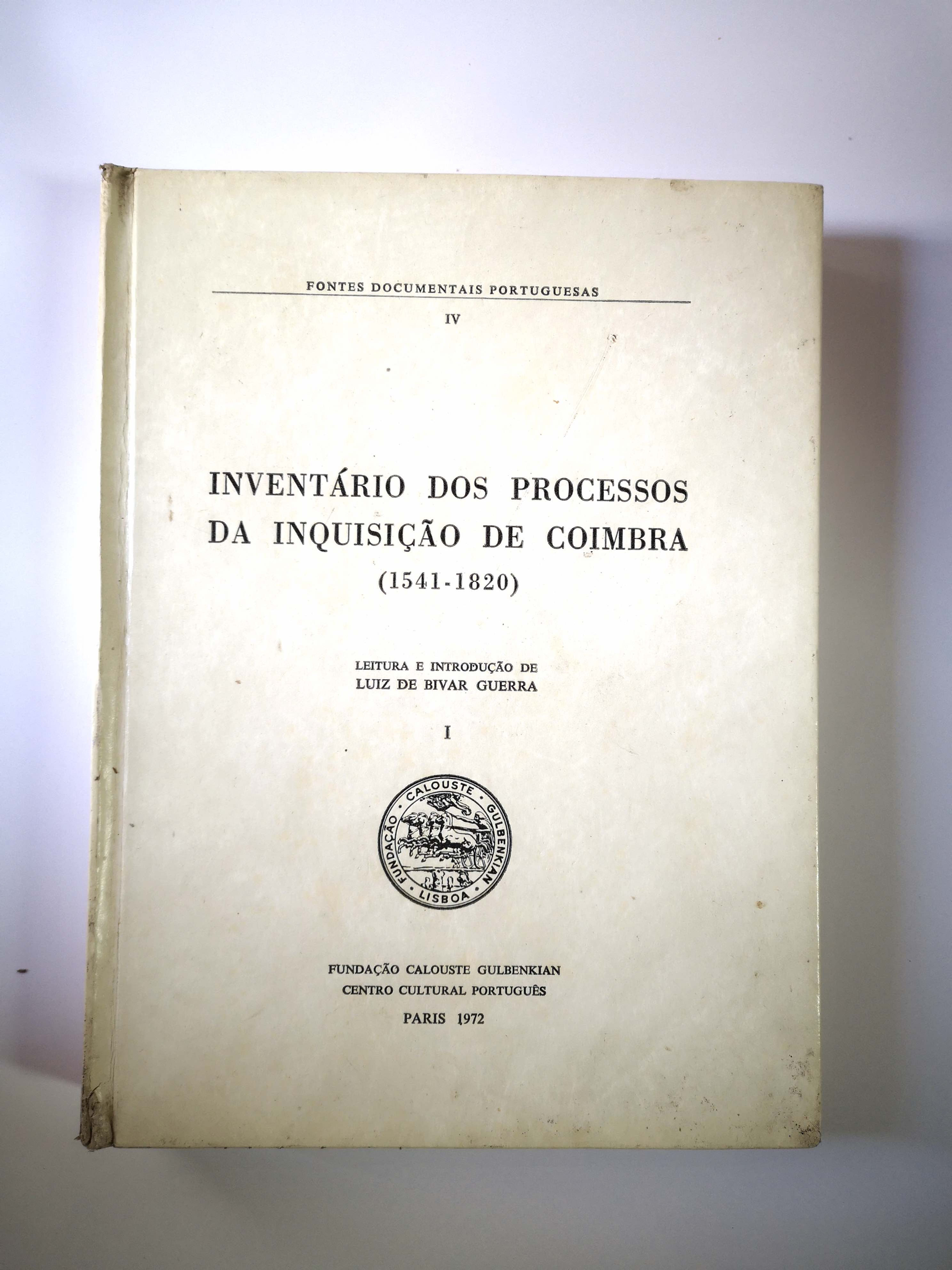 INVENTÁRIO DOS PROCESSOS DA INQUISIÇÃO DE COIMBRA, 1541-1820 (vol. I)