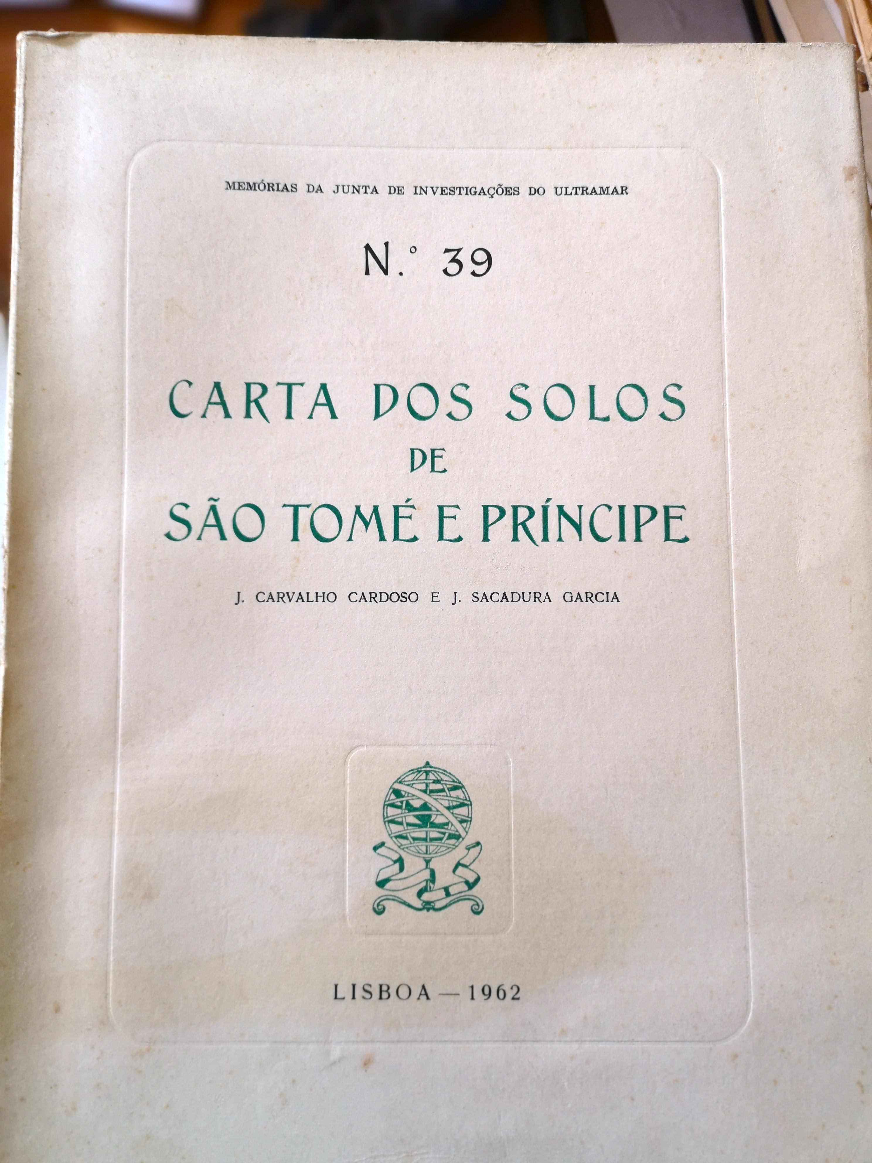 CARTA dos Solos de São Tomé e Príncipe, por J. Carvalho Cardoso e J. S. Garcia