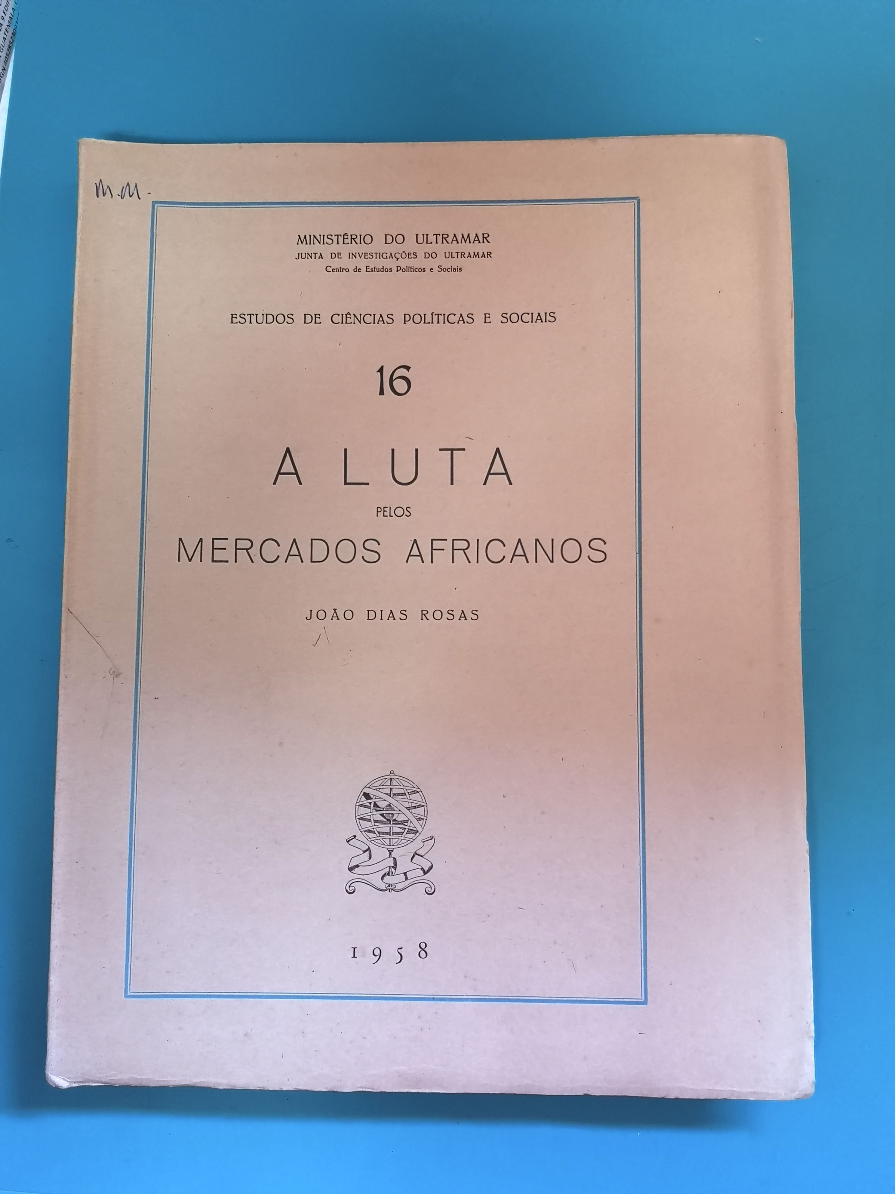 JOÃO DIAS ROSAS - A Luta pelos Mercados Africanos