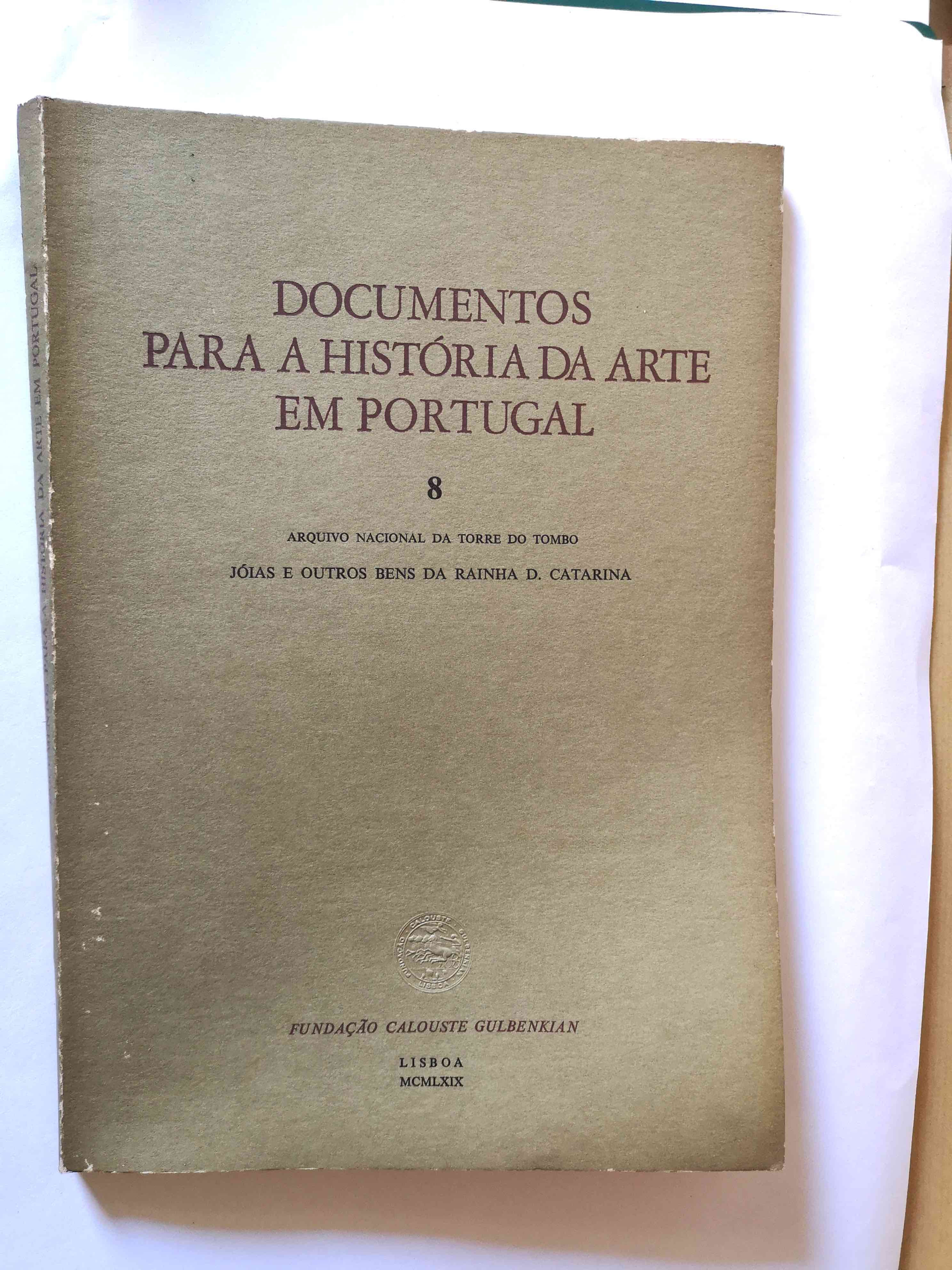 DOCUMENTOS para a História da Arte em Portugal: v. 8 - Torre Tombo