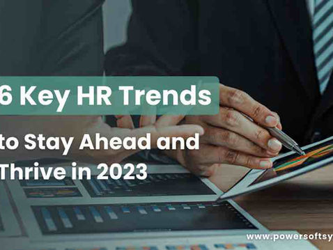 6 Key HR Trends to Stay Ahead and Thrive in 2023